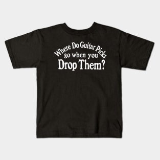 Where Do Guitar Picks Go When You Drop Them? (R U Afraid of Dark Parody) Music Graphic Kids T-Shirt